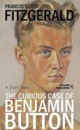 Ebook The Curious Case of Benjamin Button di Francis Scott Fitzgerald edito da Synapse Publishing