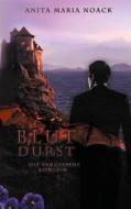 Ebook BlutDurst di Anita Maria Noack edito da Books on Demand