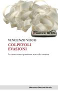Ebook Colpevoli evasioni di Vincenzo Visco edito da Egea