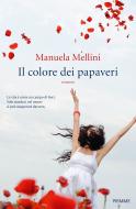 Ebook Il colore dei papaveri di Mellini Manuela edito da Piemme