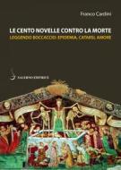 Ebook Le Cento novelle contro la morte di Franco Cardini edito da Carocci Editore