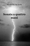 Ebook Sonata a quattro mani di Dal Molin Margherita edito da ilmiolibro self publishing