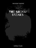 Ebook The Storm Breaks di Arthur Gask edito da Librorium Editions