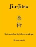 Ebook Jiu-Jitsu di Dennis Arnold edito da Books on Demand
