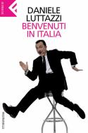 Ebook Benvenuti in Italia di Daniele Luttazzi edito da Feltrinelli Editore