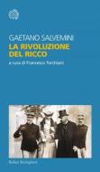 Ebook La rivoluzione del ricco di Gaetano Salvemini edito da Bollati Boringhieri