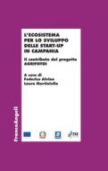 Ebook L'ecosistema per lo sviluppo delle start-up in Campania di AA. VV. edito da Franco Angeli Edizioni