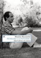 Ebook Pensare l'universo di Massimo Bucciantini edito da Donzelli Editore
