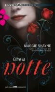 Ebook Oltre la notte di Maggie Shayne edito da HarperCollins Italia