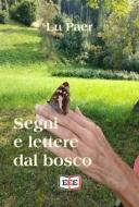 Ebook Segni e lettere dal bosco di Lu Paer edito da Edizioni Esordienti E-book