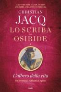 Ebook Lo scriba di Osiride. L'albero della vita di Christian Jacq edito da Tre60