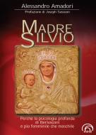 Ebook Madre Silvio di Amadori Alessandro edito da Mind Edizioni