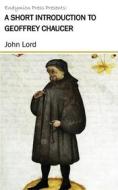 Ebook A Short Introduction to Geoffrey Chaucer di John Lord edito da Endymion Press