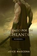 Ebook Luchando Por Un Highlander di Joice Mascena edito da Babelcube Inc.