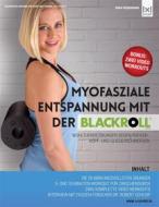 Ebook Myofasziale Entspannung mit der BLACKROLL di Nina Heinemann edito da Books on Demand