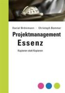 Ebook Projektmanagement Essenz di Daniel Brönimann, Christoph Bommer edito da Books on Demand