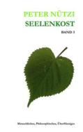Ebook Seelenkost Band 3 di Peter Nützi edito da Books on Demand