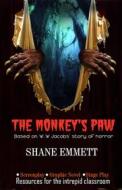 Ebook The Monkey’s Paw: Resources for the Intrepid Classroom di WW Jacobs, Shane Emmett edito da Tar & Feather