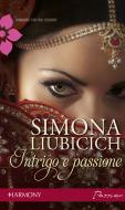 Ebook Intrigo e passione di Simona Liubicich edito da HarperCollins Italia
