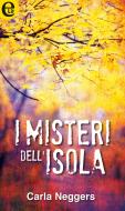 Ebook I misteri dell'isola (eLit) di Carla Neggers edito da HarperCollins Italia