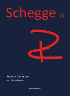 Ebook Schegge di R di Roberta Camerino, Federica Repetto edito da Marcianum Press