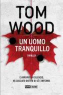 Ebook Un uomo tranquillo di Tom Wood edito da TimeCrime