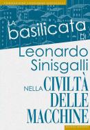 Ebook La Basilicata di Leonardo Sinisgalli nella "Civiltà delle macchine" di Russo Biagio (a cura di), Lacorazza Gianni (a cura di) edito da Osanna Edizioni