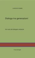 Ebook Dialogo tra generazioni di Ludovico Ferro edito da Franco Angeli Edizioni