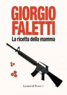 Ebook La ricetta della mamma di Giorgio Faletti edito da La nave di Teseo +