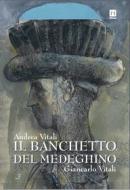 Ebook Il banchetto del Medeghino di Vitali Andrea edito da Cinquesensi Editore
