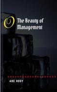 Ebook The Beauty Of Management di ABE ROSY edito da Marnann