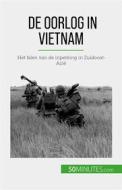 Ebook De oorlog in Vietnam di Mylène Théliol edito da 50Minutes.com (NL)