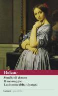 Ebook Studio di donna - Il messaggio - La donna abbandonata di Honoré de Balzac edito da Garzanti classici