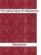 Ebook The Kama Sutra of Vatsyayana di Vatsyayana edito da Vatsyayana