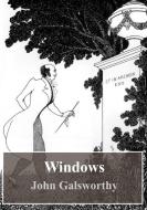 Ebook Windows di John Galsworthy edito da Freeriver Publishing