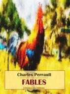 Ebook Fables di Charles Perrault edito da E-BOOKARAMA