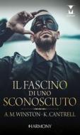 Ebook Il fascino di uno sconosciuto di Anne Marie Winston, Kat Cantrell edito da HarperCollins Italia