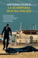 Ebook La scomparsa di Elisa Ohlsen di Fusco Antonio edito da Rizzoli