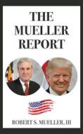 Ebook The Mueller Report di Robert S. Mueller edito da Blackmore Dennett