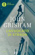 Ebook L'avvocato di strada di Grisham John edito da Mondadori