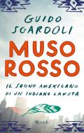 Ebook Muso Rosso di Sgardoli Guido edito da Rizzoli