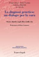Ebook La diagnosi genetica: un dialogo per la cura. di AA. VV. edito da Franco Angeli Edizioni