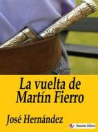 Ebook La vuelta de Martín Fierro di José Hernández edito da Passerino
