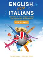 Ebook Corso di inglese, English for Italians Corso Base di Carmelo Mangano, Debra Lynn Hillman edito da Carmelo Mangano