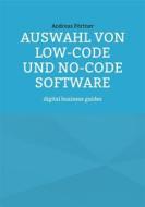 Ebook Auswahl von Low-Code und No-Code Software di Andreas Pörtner edito da Books on Demand