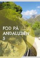 Ebook Fod på Andalusien 5 di Else Byskov edito da Books on Demand