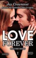 Ebook Love Forever di Jay Crownover edito da Newton Compton Editori