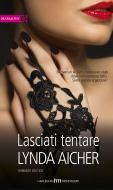 Ebook Lasciati tentare di Lynda Aicher edito da HarperCollins Italia