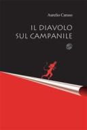 Ebook Il diavolo sul campanile di Aurelio Caruso edito da Nuova Ipsa Editore