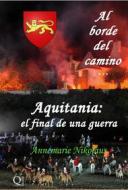 Ebook Aquitania: el final de una guerra di Annemarie Nikolaus edito da Publisher s15153